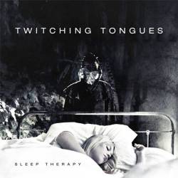 Twitching Tongues : Sleep Therapy